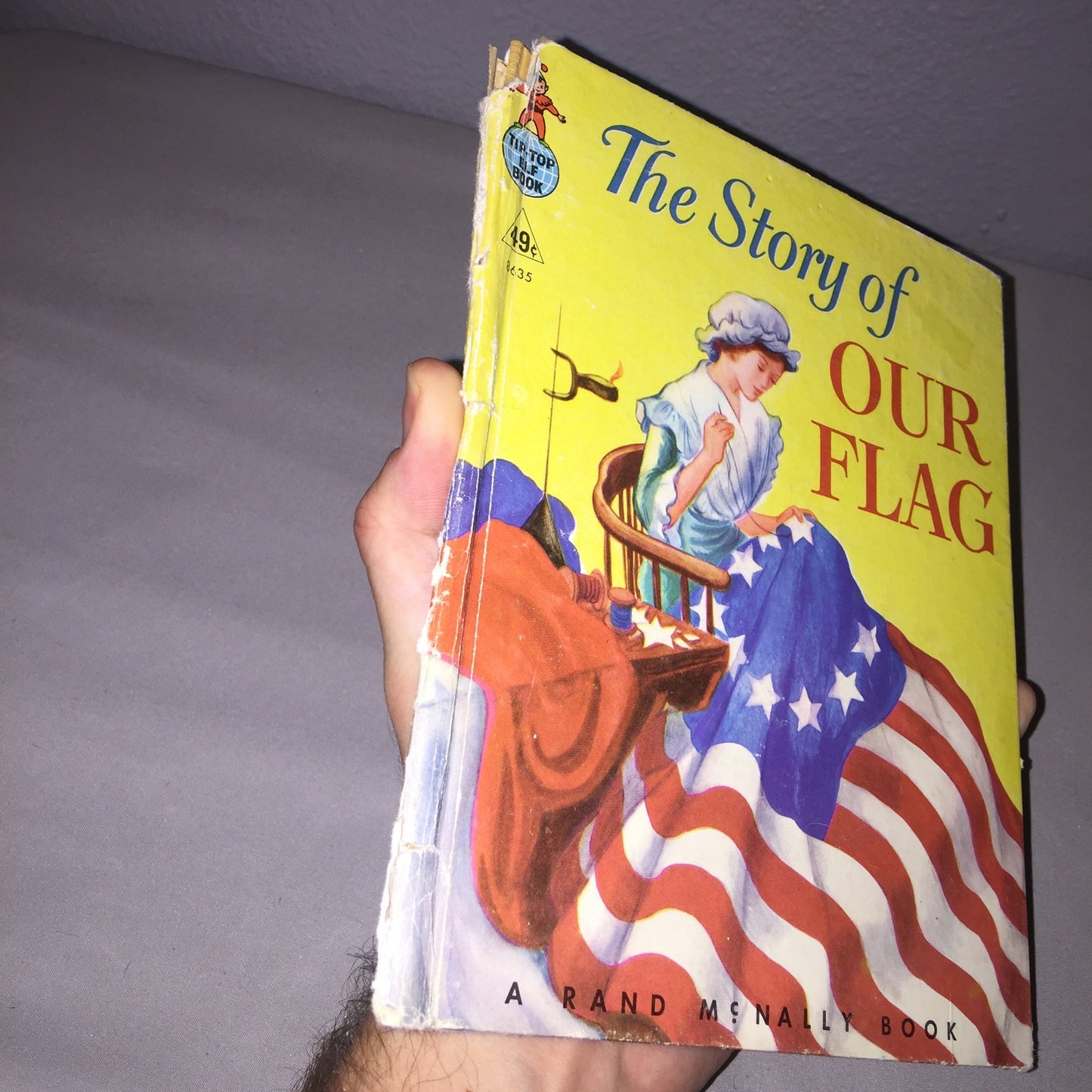 The Story Of Our Flag 1960's A Rand McNally Book Tip-Top Elf Books *Damage*